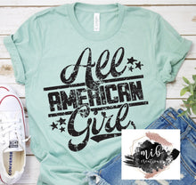 Load image into Gallery viewer, All American Girl Shirt