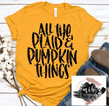Load image into Gallery viewer, All the Plaid And Pumpkin Things Shirt