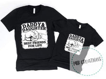 Load image into Gallery viewer, Daddy & Daughter Best Friends For Life Shirt