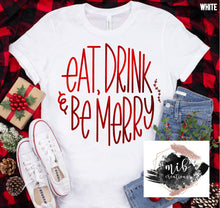 Load image into Gallery viewer, Eat Drink & Be Merry
