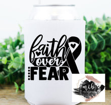Load image into Gallery viewer, Faith Over Fear Koozie