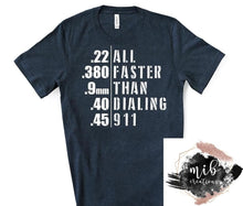 Load image into Gallery viewer, All Faster Than Dialing 911 Shirt