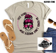 Load image into Gallery viewer, Free Hugs Just Kidding shirt