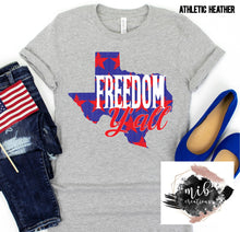 Load image into Gallery viewer, Freedom Y'all Texas shirt