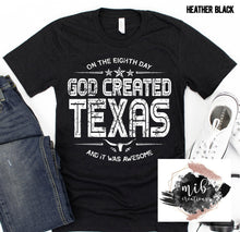 Load image into Gallery viewer, God Created Texas shirt