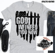 Load image into Gallery viewer, God We Need You Now