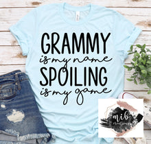 Load image into Gallery viewer, Grammy Is The Name shirt