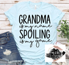 Load image into Gallery viewer, Grandma Is My Name shirt