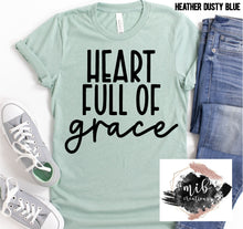 Load image into Gallery viewer, Heart Full Of Grace shirt