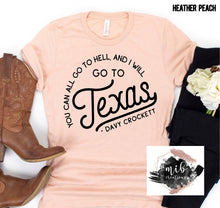 Load image into Gallery viewer, I Will Go To Texas