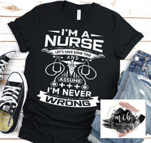 Load image into Gallery viewer, I'm A Nurse shirt