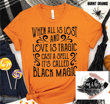 Load image into Gallery viewer, It's Called Black Magic shirt