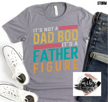 Load image into Gallery viewer, It's not a Dad Bod