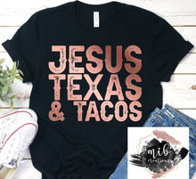 Load image into Gallery viewer, Jesus Texas & Tacos Rose Gold Shirt