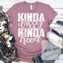 Load image into Gallery viewer, Kinda Classy Kinda Hood Shirt