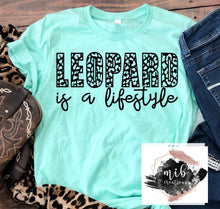 Load image into Gallery viewer, Leopard Is A Lifestyle Shirt