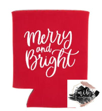 Load image into Gallery viewer, Merry And Bright Koozie
