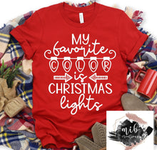Load image into Gallery viewer, My Favorite Color Is Christmas Lights Shirt