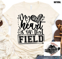 Load image into Gallery viewer, My Heart Is On That Field