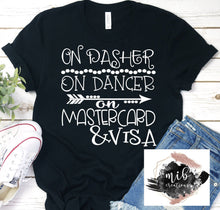 Load image into Gallery viewer, On Dasher On Dancer On Mastercard & Visa Shirt