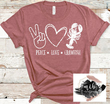 Load image into Gallery viewer, Peace Love & Crawfish shirt