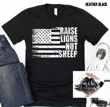 Load image into Gallery viewer, Raise Lions Not Sheep