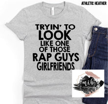 Load image into Gallery viewer, Rap Guys Girlfriends shirt