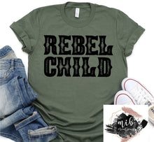 Load image into Gallery viewer, Rebel Child Shirt
