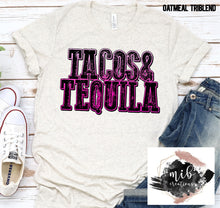 Load image into Gallery viewer, Tacos & Tequila shirt