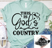 Load image into Gallery viewer, This Is God's Country Shirt