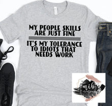Load image into Gallery viewer, My Tolerance To Idiots Shirt