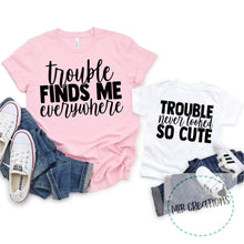 Load image into Gallery viewer, Trouble Never Looked So Cute Youth Shirt