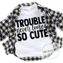 Load image into Gallery viewer, Trouble Never Looked So Cute Youth Shirt