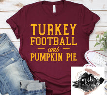 Load image into Gallery viewer, Turkey Football and Pumpkin Pie Shirt