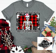Load image into Gallery viewer, When Your Dead Inside Christmas