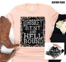 Load image into Gallery viewer, Whiskey Bent and Hell Bound shirt