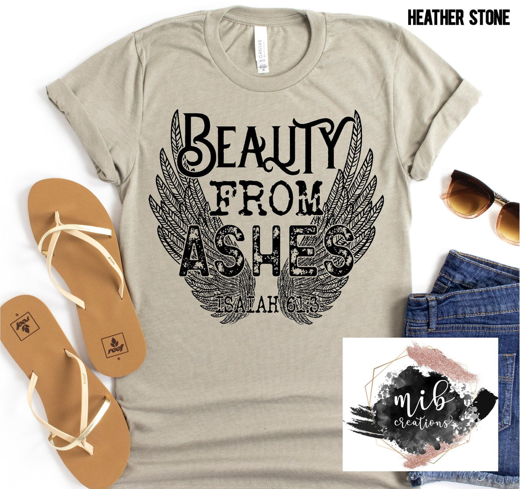 Beauty From Ashes shirt