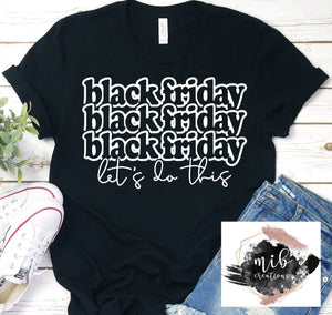 Black Friday Let's Do This Shirt