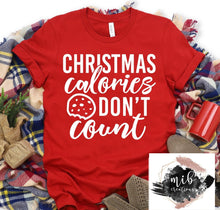 Load image into Gallery viewer, Christmas Calories Don&#39;t Count Shirt
