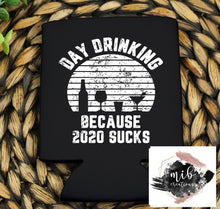 Load image into Gallery viewer, Day Drinking Because 2020 Sucks Koozie
