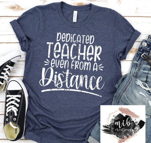 Dedicated Teacher Even From A Distance Shirt