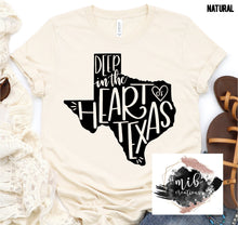 Load image into Gallery viewer, Deep In The Heart Of Texas shirt
