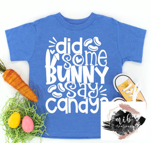 Did Some Bunny Say Candy YOUTH shirt