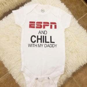 ESPN And Chill With My Daddy Onesie