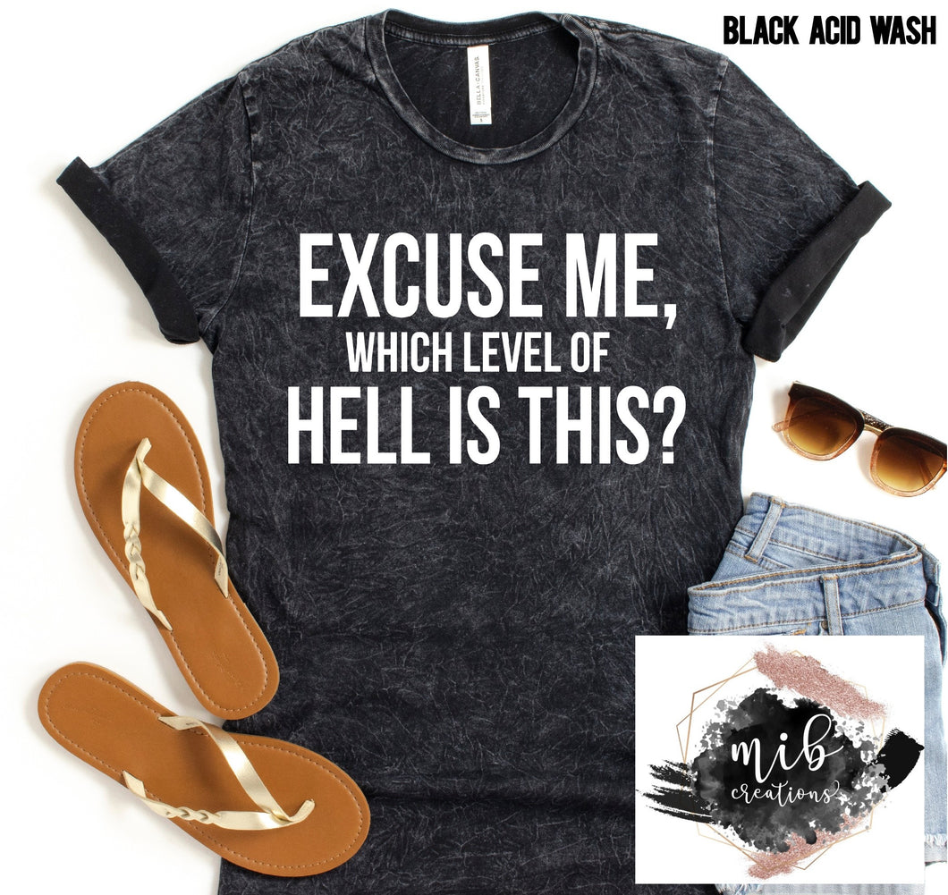 Excuse Me, Which Level Of Hell Is This shirt