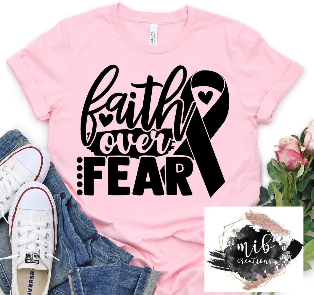 Faith Over Fear Cancer Shirt