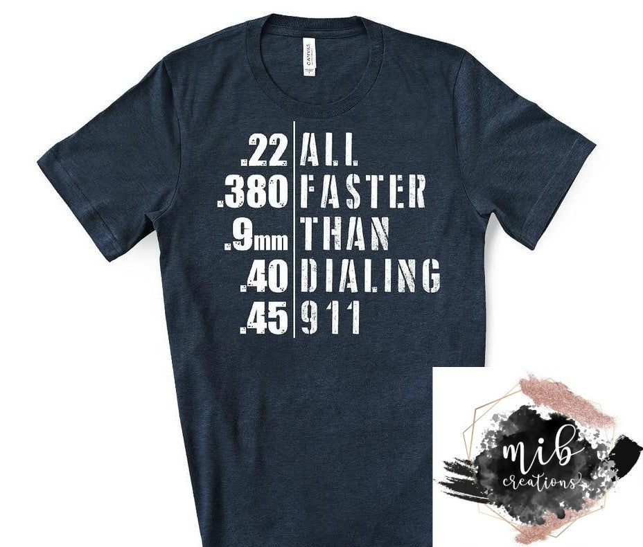 All Faster Than Dialing 911 Shirt