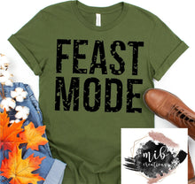 Load image into Gallery viewer, Feast Mode Shirt
