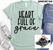 Load image into Gallery viewer, Heart Full Of Grace shirt
