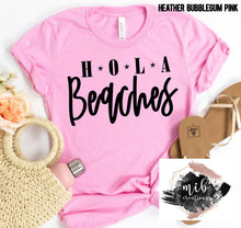 Load image into Gallery viewer, Hola Beaches shirt
